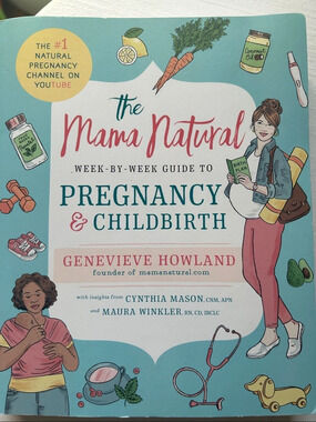 The Mama Natural Week-by-Week Guide to Pregnancy & Childbirth